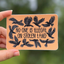 No One Is Illegal On Stolen Land Sticker-| Matte Vinyl