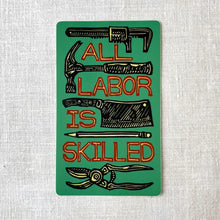 All Labor Is Skilled Sticker | Matte Vinyl