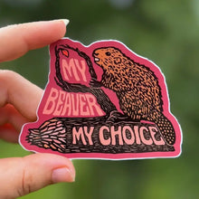 My Beaver My Choice Sticker - Matte Vinyl
