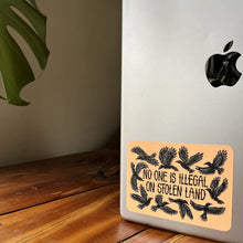 No One Is Illegal On Stolen Land Sticker-| Matte Vinyl