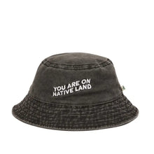 'you Are On Native Land' Bucket Hat